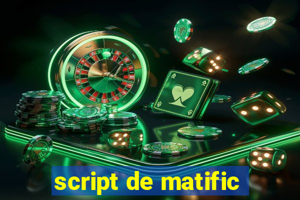 script de matific